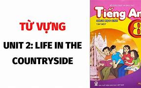 Tiếng Anh 8 Unit 2 Life In The Countryside Trang 19